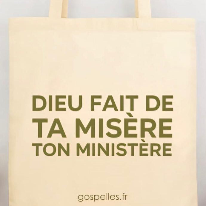 Totebag "Dieu fait de ta misère, ton ministère"