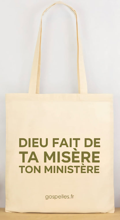 "DIEU FAIT DE TA MISERE, TON MINISTERE" TOTEBAG